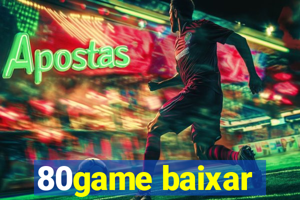 80game baixar